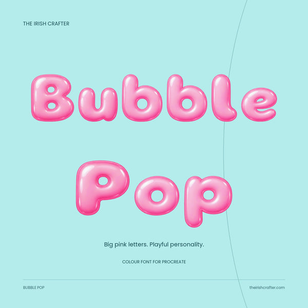 Bubble Pop cover: the words Bubble Pop in glossy pink inflated letters on mint, colour font for Procreate