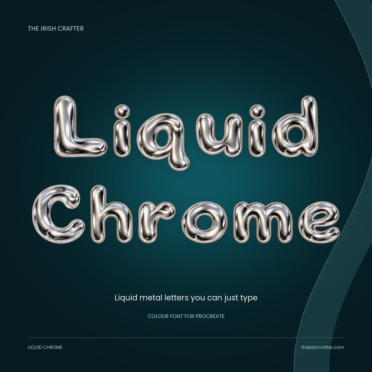 Liquid Chrome cover: the words Liquid Chrome in shiny silver bubble letters on dark teal, colour font for Procreate