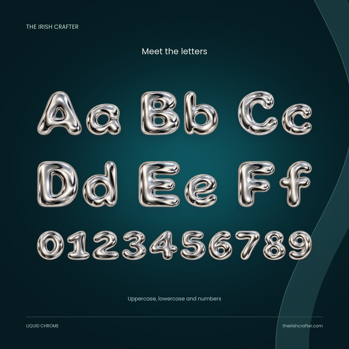 Liquid Chrome uppercase, lowercase and numbers in chrome on dark teal